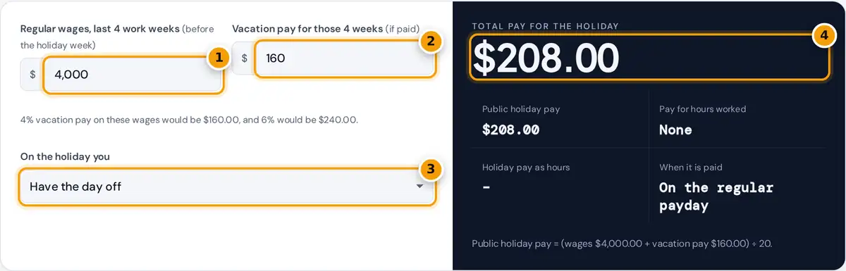 How to use the holiday pay calculator Ontario: enter 4 weeks of wages and vacation pay, choose your holiday option