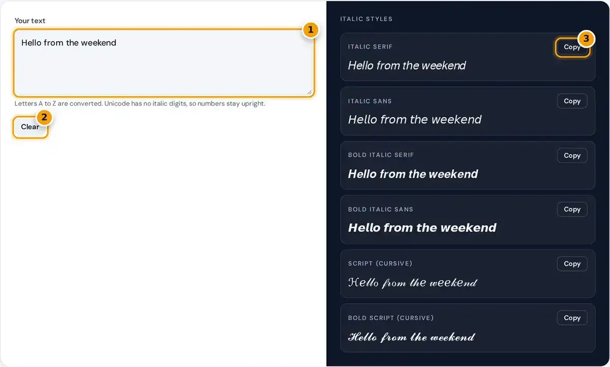 How to use the italic text generator: type your text, then copy any of the 6 italic font styles