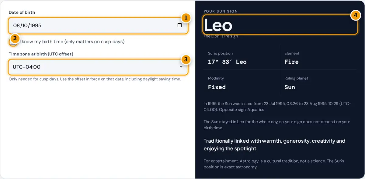 How to use the sun sign calculator: enter your birth date, add time and time zone on cusp days, read your zodiac sign